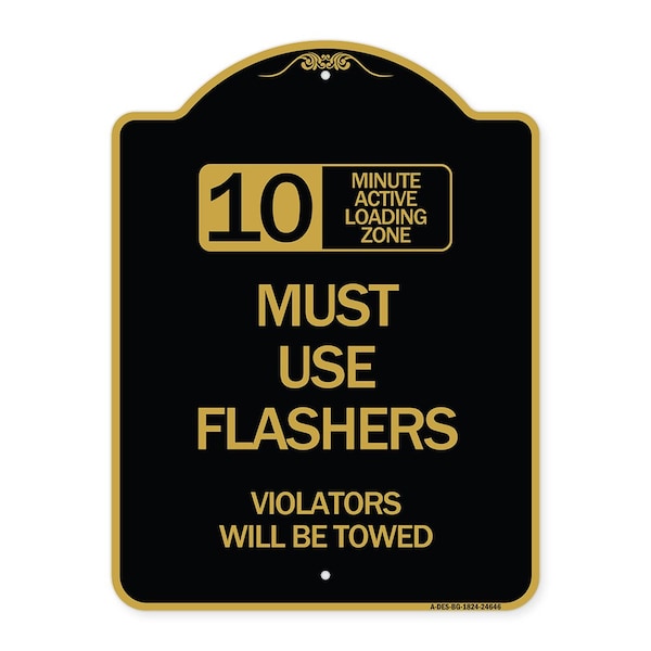 10 Minute Active Loading Zone Must Use Flashers Violators Will Be Towed, Black & Gold, BG-1824-24646